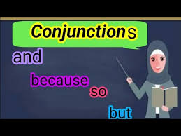 شرح الروابط الأساسية في اللغه الإنجليزية Conjunctions And Because So But بطريقه سهله جدا Youtube