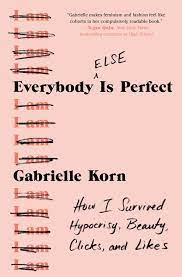 I mean, those are her actual eyebrows, not a sharpie. Everybody Else Is Perfect Book By Gabrielle Korn Official Publisher Page Simon Schuster