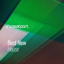 Beatport Best New House October 2020 Beatport Traxsource Love Me Better