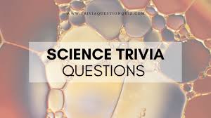 If so, then this quiz is designed for you . Science Trivia Questions And Answers Quiz Test Trivia Qq