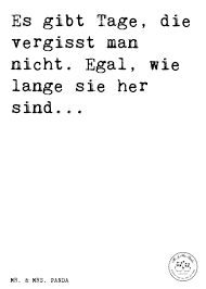 Spruch Es Gibt Tage Die Vergisst Man Nicht Egal Wie Lange Sie Her Sind Spruche Zitat Zitate Lustig Weise Lie Coole Spruche Spruche Spruche Zitate