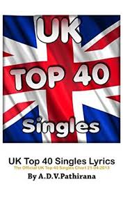 Amazon Com Uk Top 40 Singles Lyrics The Official Uk Top 40