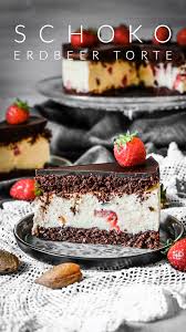 Schoko Erdbeer Torte Ahalni Sweet Home Rezept Kuchen Und Torten Rezepte Kuchen Und Torten Schoko Erdbeer