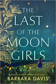 The Last Of The Moon Girls Davis Barbara 9781542006491 Amazon Com Books In 2020 Books Books To Read Book Release