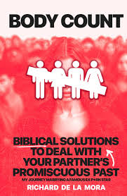 Body Count: Biblical Solutions To Deal With Your Partners Promiscuous  Past: De La Mora, Mr Richard: 9798334798199: Amazon.com: Books