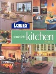 new lowe s plete kitchen book