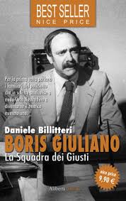 Boris giuliano fu nominato capo della squadra mobile di palermo al posto di bruno contrada, discusso funzionario poi accusato di collusione con la mafia. Boris Giuliano La Squadra Dei Giusti Di Daniele Billitteri