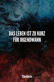 Schöne lebensweisheiten habe ich auf der seite entdeckt. 21 Kurze Lebensweisheiten Die Dich Begeistern Werden 21kollektiv