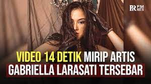 Full vıdeo syur gabrıella larasatı 14 detık. Video No Sensor Gabriela Larasati Gabriella Larasati Video Leaked And Went Viral On Twitter Video Syur Gabriela 14 Detik Trends In Today Video Mirip Artis Gabriella Larasati Michelle Rafferty