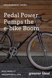 pedal power pumps the e bike boom ebike bike pedal power