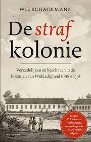 De koloniën van weldadigheid zijn 7 uitgestrekte domeinen in nederland en belgië. De Strafkolonie Verzedelijken En Beschaven In De Kolonien Van Weldadigheid 1818 1859 Schackmann Wil Amazon De Bucher