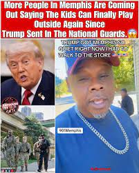 More People In Memphis Are Coming Out Saying The Kids Can Finally Play  Outside Again Since Trump Sent In The National Guards. Thoughts?? Is this  Good move ????