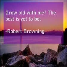 Robert Browning Grow Old With Me The Liquid Screed