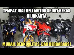 Tips membeli motor bekas berkualitas. Tempat Jual Beli Motor Sport Bekas Termurah Dijakarta