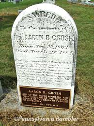Along the Way…Aaron Grosh's Resting Place