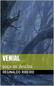 Amazon.com: VENIAL: poço do destino (terra fantástica de Venial Livro 1)  (Portuguese Edition) eBook : Ribeiro, Reginaldo: Kindle Store