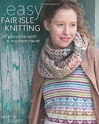 Maybe you would like to learn more about one of these? Easy Fair Isle Knitting By Martin Storey Good Paperback 2016 Thriftbooks Atlanta