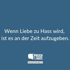 Und so zieht eine jede gute tat in liebe wieder ebensolche nach sich, und veredelnd wirkt sich ein solches wandeln aus auf alle, die mit dir und um dich sind. Wenn Liebe Zu Hass Wird Ist Es An Der Zeit Aufzugeben