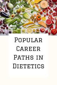 Learn More About Popular Career Paths In Dietetics In 2020 Dietetics Nutrition And Dietetics Nutrition Science