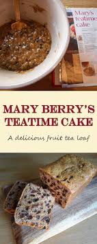 Mary S Tea Time Cake A Delicious Tea Loaf That S Simple To Make Tea Loaf Tea Cakes Recipes Mary Berry Recipe