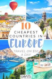 10 Cheap European Countries You Can Visit On 50 Day Or Less Goats On The Road Europe Travel Best Beaches To Visit Travel