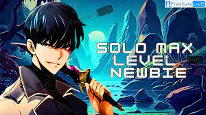 Solo Max Level Newbie Chapter 120 Release Date, Spoiler, Recap, and More -  News
