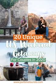 20 Amazing U S Weekend Getaways For Couples In 2020 Weekend Getaways For Couples Couple Getaway Romantic Weekend Getaways