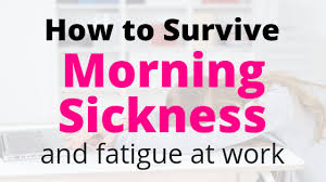 How To Survive Morning Sickness And Fatigue At Work This Mom Life