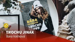 48,270 likes · 4 talking about this. Bara Votikova Trochu Jinak Youtube