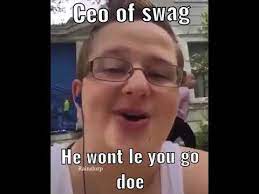 Meme generator, instant notifications, image/video download, achievements and many more! Ceo Of Swag Youtube