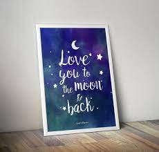 I am so lucky to have you in my life, and i waste no time telling you every day. Love You To The Moon And Back Quote Poster Super Dev Resources