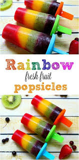 Rainbow Popsicle How To Make Healthy Fresh Fruit Popsicles You And The Kids Will Love Healthy Popsicle Recipes Healthy Popsicles Popsicle Recipe For Kids