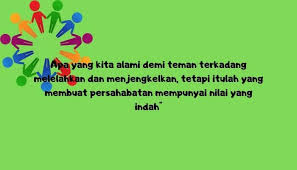 Pernah tak korang jatuh cinta dengan kawan sendiri ? Kata Kata Mutiara Buat Sahabat Sejati Nasi