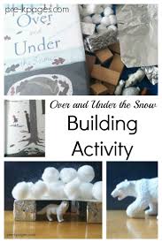 Over And Under The Snow Building Activity Pre K Pages Stem Activities Preschool Winter Stem Activities Stem Activities