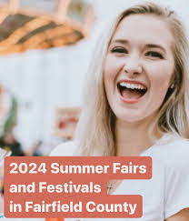 🎉🌞 2024 Summer Fairs and Festivals in Fairfield County 🌞🎉 There will be  a lot of fun this summer in Fairfield County! Check out this list of local  fairs and festivals, and