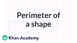 Perimeter Of A Shape Video Perimeter Khan Academy