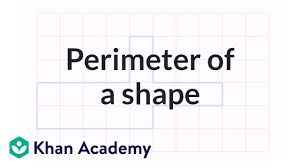 perimeter of a shape video perimeter khan academy