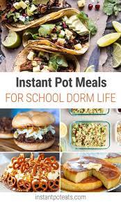 Instant Pot School Dorm Student Meals Student Recipes Instant Pot Recipes Easy Instant Pot Recipes