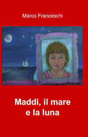 Maddi, il mare e la luna : Franceschi, Marco: Amazon.it: Libri