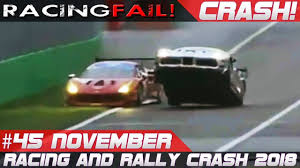 The 2019 season proved very exciting. Racing And Rally Crash Fails Of The Week 45 November 2018 Youtube