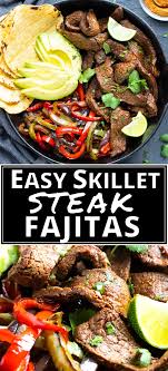 Easy Skillet Steak Fajitas Recipe Evolving Table Recipe Steak Fajita Recipe Easy Steak Fajitas Fajita Recipe