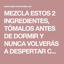 Mezcla Estos 2 Ingredientes Tomalos Antes De Dormir Y Nunca Volveras A Despertar Cansado Mejor Con Remedios Master Despierto en la mañana sin ganas de levantarme solo quiero quedarme ahí llega la hora de comer y no aigo que. despertar cansado