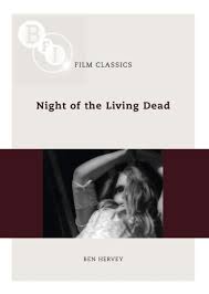 1 10 20 30 40 50 60 70 80 90 100. Night Of The Living Dead Bfi Film Classics Harvey Ben 9781844571741 Amazon Com Books