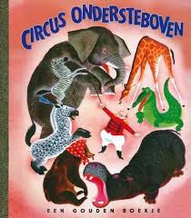 Bol Com Gouden Boekjes Circus Ondersteboven Georges Duplaix 9789054447382 Boeken In 2020 Circus Boeken Goud