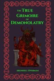 Grimorium verum ('the true grimoire'). The True Grimoire Of Demonolatry Arundell Overman 9798604708316