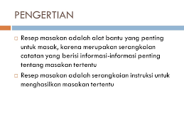 Pengertian resep makanan menurut para ahli : Resep Masakan Modul 2 Ppt Download