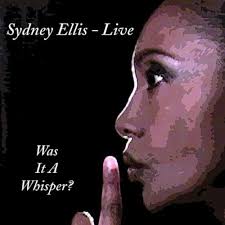 Amazon.com: Was It a Whisper? (Live) : Sydney Ellis: Digital Music