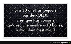 Avoir une rolex à 50 ans, la preuve qu'on avait réussi ! Si A 50 Ans T As Toujours Pas Blagues Et Les Meilleures Images Droles