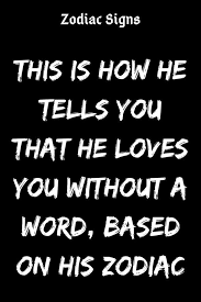 This Is How He Tells You That He Loves You Without A Word Based On His Zodiac Believefeed Zodiacsig Gemini Man In Love Libra Zodiac Facts Libra Man In Love