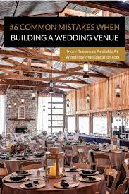 Planning To Build A Wedding Venue Don T Make These 6 Common Mistakes That Will Cost You Time And Money Click On The Image To R Wedding Venues Venues Building